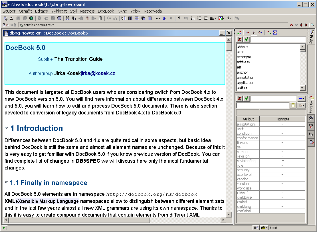 XML Mind XML Editor – feels almost like MS Word but real DocBook V5.0 markup is created